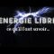 Energie libre, ce qu’il faut savoir…