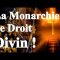 La Monarchie de Droit Divin