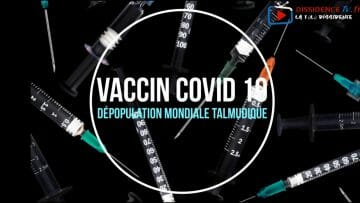 COVID 19 – Vaccin Talmudique de Dépopulation Mondiale