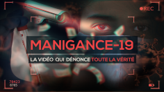 [Manigance-19 Le Film] Tous Les Mensonges Et Vérités Sur Le Covid Dévoilés