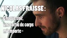 NICOLAS FRAISSE#2 Chaque soir, une sortie de corps m’emporte