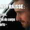NICOLAS FRAISSE#2 “Chaque soir, une sortie de corps m’emporte”