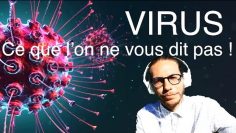 VIRUS : Ce que lon ne vous dit pas !