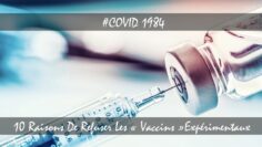 COVID 1984 – 10 RAISONS DE REFUSER LES VACCINS EXPERIMENTAUX – DissidenceTV