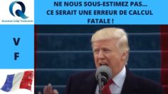 Ne nous sous-estimez pas… Ce serait une erreur de calcul fatale-DissidenceTV