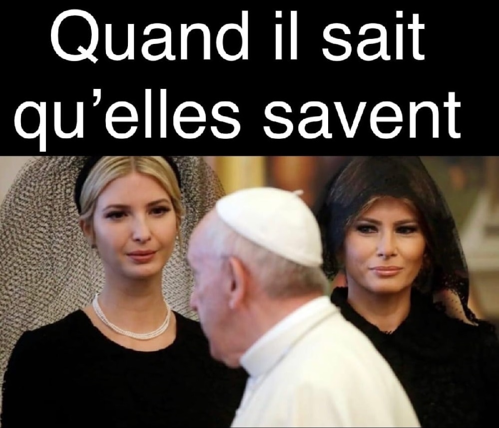 Quand le "pape' sait qu'elles savent qu'il est un pédocriminel notoire