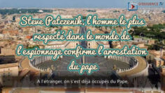 Steve-Patczenik-l-homme-le-plus-respecte-dans le-monde-de-l-espionnage-confirme-l-arrestation-du-pape-DissidenceTV