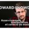 Edward Snowden : Asservissement, manipulation et collecte de masse !
