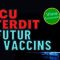 Le futur des vaccins – Documentaire interdit