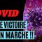 Covid, notre victoire est en marche !!