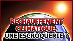 Le réchauffement climatique, une escroquerie.