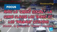 avec-le-credit-social–la-chine-classe-les-bons-et-les-mauvais-citoyens-DissidenceTV–