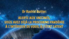 dr–rashid-buttar—alerte-aux-vaccines–vous-avez-deja-a-l-interieur-de-vous-la-prochaine-pandemie-DissidenceTV-