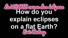 la-vraie-cause-des-eclipses–eric-dubay–DissidenceTV–