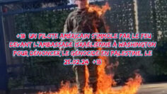 [+18] Un pilote américain s’immole par le feu devant l’ambassade israélienne à Washington pour dénoncer le génocide en Palestine. Le 25.02.24 [+18] – DissidenceTV