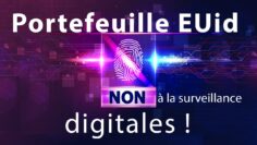 Portefeuille EUid – Non à la surveillance digitale – Dissidencetv.fr