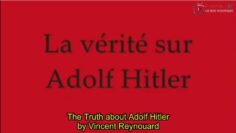 Adolf Hitler – Un génie du Bien + Bonus Qui – DissidenceTV
