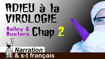 Adieu à la Virologie – Chapitre 2 sur 3 – VOSTFR et doublage Français