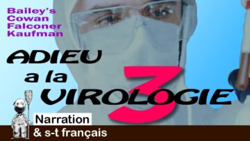 Adieu à la Virologie – Chapitre 3 sur 3 – VOSTFR et doublage Français