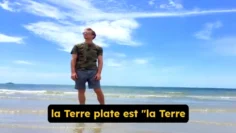La Terre plate, c’est stupide… Faut voir !