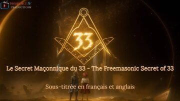 le-secret-maconnique-du-33-the-freemasonic-secret-of-33-sous-titree-en-francais-et-anglais-2