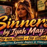 Sinners par Iyah May – Clip non officiel + Clip officiel – Sous-titres Karaoké